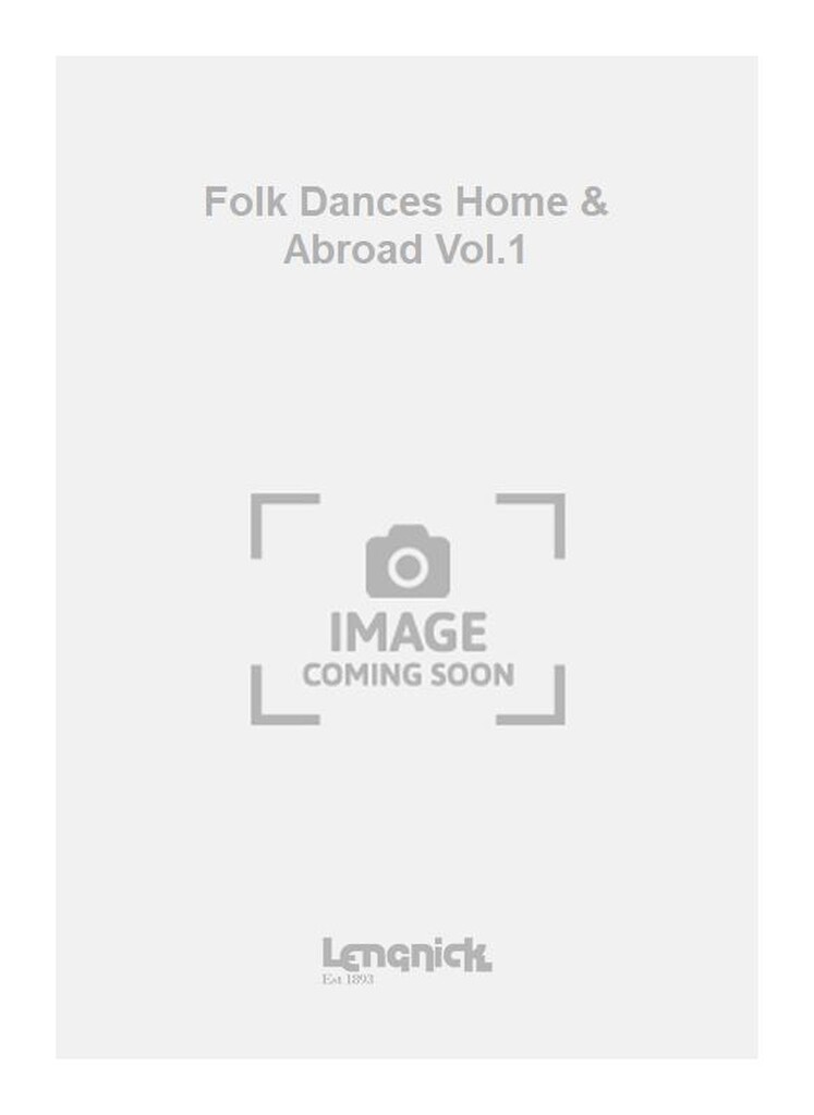 Folk Dances Home & Abroad Vol.1